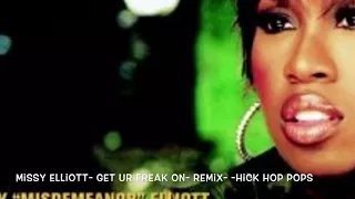 Missy Elliott- Get Ur Freak On- REMIX- Hick Hop Pops