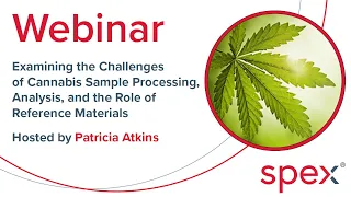 Examining the Challenges of Cannabis Sample Processing, Analysis and the Role of Reference Materials