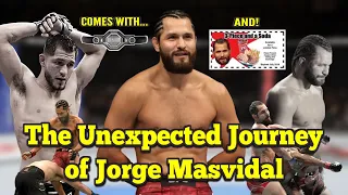 The Unexpected Journey of Jorge Masvidal