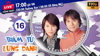 Thám Tử Lừng Danh (To Catch the Uncatchable) 16/25 | Huỳnh Tử Hoa, Thái Thiếu Phân | TVB 2004