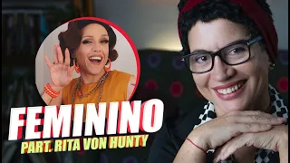 O FEMININO É DAS MULHERES? UMA CONVERSA ENTRE RITA VON HUNTY E VIVIANE MOSÉ