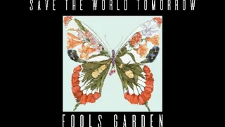 [ save the world tomorrow ] fools garden