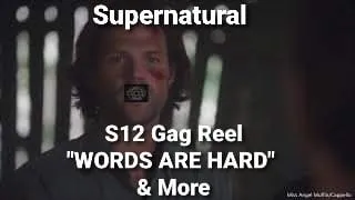 SPN Season 12 "WORDS ARE HARD" Gag Reel Edit/Richard Wants To Act/Ketch "CHUPACABRA"