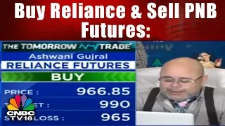 Buy Reliance & Sell PNB Futures: Ashwani Gujral | CNBC TV18