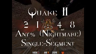 Quake II - Any% (Nightmare) - Single-Segment Speedrun - 21:48