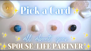 All About Your Spouse/Life Partner 👭💝 Detailed Pick-a-Card Tarot Reading ✨