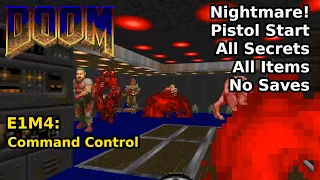 Doom - E1M4: Command Control (Nightmare! 100% Secrets + Items)