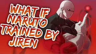 What if Naruto trained by Jiren?