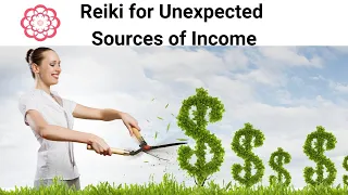 Reiki for Unexpected Sources of Income 💮