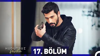 Hudutsuz Sevda 17. Bölüm