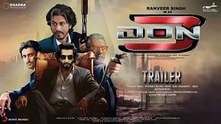 DON 3 - Trailer | Ranveer Singh | Shah Rukh Khan | Priyanka Chopra | Jacqueline, Kiara Advani, Kunal