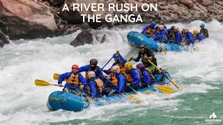 A River Rush on the Ganges | Rafting Drone Video
