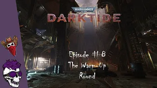 The Warm-Up Round | 40K Darktide [8]