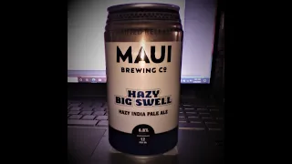 Maui Brewing Co. Hazy Big Swell Beer Review!