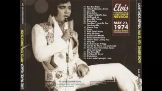 Elvis Presley - Lake Tahoe Nevada( May 23,1974) Dinner Show - Full Album