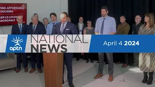 APTN National News April 4, 2024 – $1.5B for rental protection, Community falls through the cracks