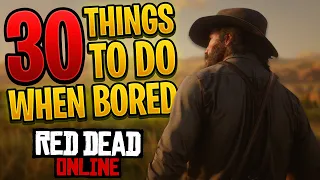 30 Things To Do If You're Bored In Red Dead Online