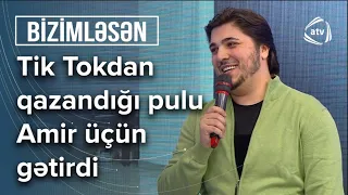 Hər həftə qazandığım pulu Amirə gətirəcəm: Ramil Qasanov - Bizimləsən