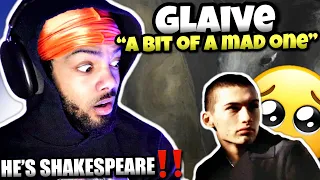 HE’S SHAKESPEARE !! | Glaive - A bit of a mad one (Reaction)