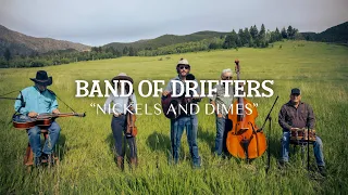 THE MONTANA SESSIONS - Band of Drifters - "Nickels and Dimes"