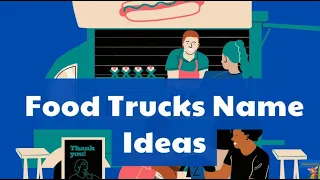 20 Food Truck Name Ideas