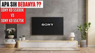 APA SIH BEDANYA TV SONY TERBARU SONY || SONY KD 55X80K VS KD 55X75K