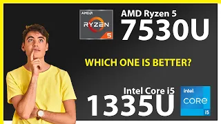 AMD Ryzen 5 7530U vs INTEL Core i5 1335U Technical Comparison