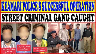Keamari police's successful operation, street criminal gang caught red handed in the incident