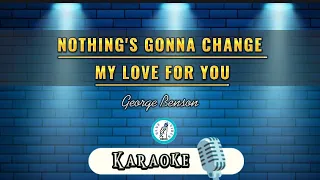 NOTHING'S GONNA CHANGE MY LOVE FOR YOU -George Benson | KARAOKE | Blue•Vibes