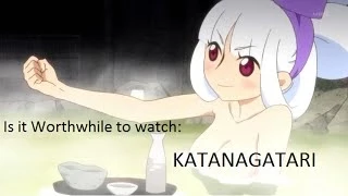 Katanagatari - The worthwhile watch