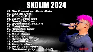 SKOLIM składanka 2024 | Najpopularniejsze Polskie Piosenki 2024