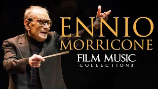 Ennio Morricone ● Film Music Collection Volume 3 - The Greatest Composer of all Time - HD