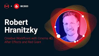 Robert Hranitzky | Creative Workflows with #Cinema4D, #AfterEffects and #RedGiant | #IBC2023