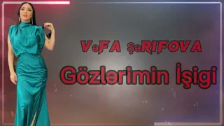Vəfa Şərifova - Gözlərimin İşgi 2022