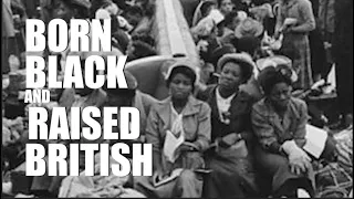 Born Black and Raised British   The Windrush Edition 2019
