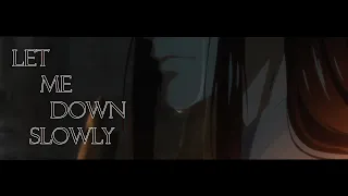 Mo Dao Zu Shi | Let Me Down Slowly | Lan Wangji & Wei Wuxian | AMV