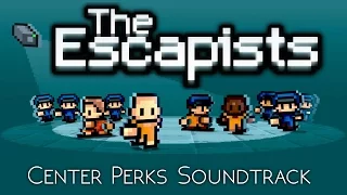 Center Perks; The Escapists Music
