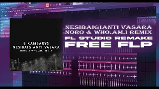 SLAP HOUSE | 8 Kambarys - NESIBAIGIANTI VASARA (Noro x who.am.i Remix)| FL STUDIO REMAKE | FREE FLP