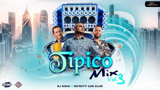 TIPICO MIX 2023 VOL 3 BY INFINITY CAR CLUB - DJ NOVA - PANAMÁ