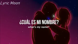 Rihanna - What's My Name? ft. Drake  (Lyrics) (Sub inglés y español)