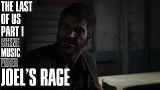 Joel's Rage | The Last of Us Part I Scene Music Video