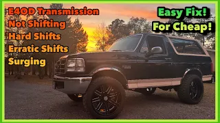 Ford E4OD Bronco F-150 F-250 Transmission Shifting Problems- Fixed!