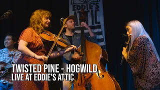 Twisted Pine // Hogwild (Live at Eddie's Attic)