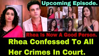 Rhea Finally Realized Her Mistakes And She Confessed To All Her Crimes Infront Of Everyone In Court.