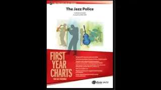 The Jazz Police by Gordon Goodwin/arr. Mike Lewis