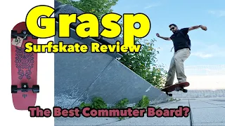 Grasp Surfskate Review: Is this the Ultimate Commuter Surfskate? Or is it THE Ultimate Surfskate?