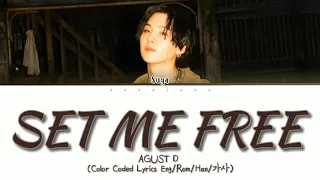Agust D - Interlude：Set Me Free Lyrics [Color Coded Lyrics/Han/Rom/Eng/가사]