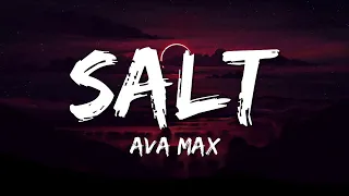 Ava Max  - Salt (Lyrics)
