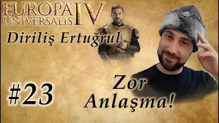 Zor Anlaşma! | Europa Universalis 4 | Diriliş Ertuğrul - Bölüm 23