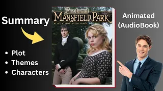 MANSFIELD PARK by Jane Austen Summary & Explanation (Animated Audiobook)